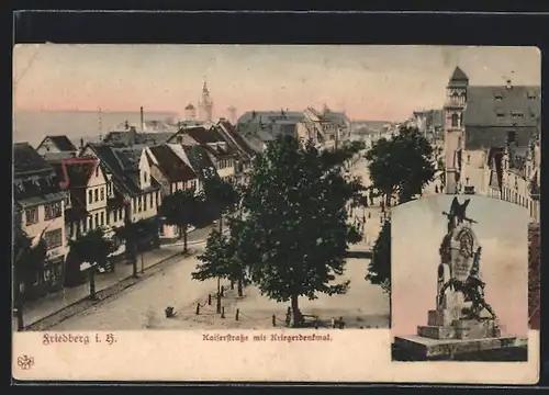 AK Friedberg i. H., Kaiserstrasse mit Kriegerdenkmal