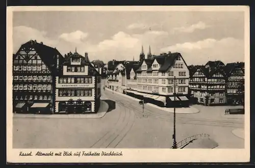 AK Kassel, Altmarkt mit Blick auf Freiheiter Durchbruch