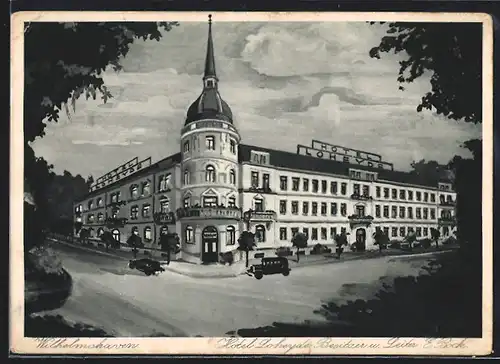 AK Wilhelmshaven, Hotel Loheyde v. E. Bock