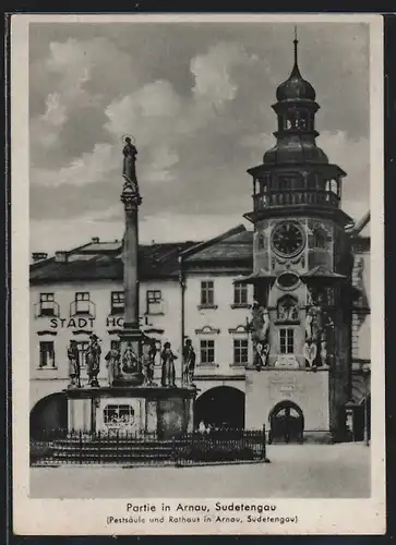 AK Arnau /Sudetengau, Pestsäule und Rathaus