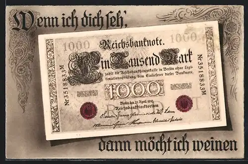 AK Reichsbanknote Ein Tausend Mark - wenn ich dich seh` dann möcht ich weinen