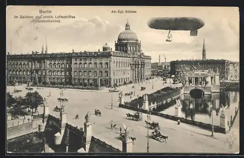 AK Berlin, Zeppelin über Kgl. Schloss