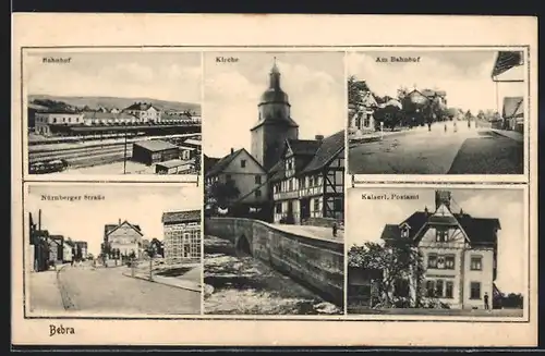 AK Bebra, Bahnhof, Kirche, Nürnberger Strasse, Kaiserl. Postamt