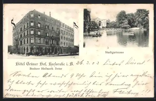 AK Karlsruhe i. B., Hotel Grüner Hof, Bes. Hellmuth Deter, Stadtgartensee