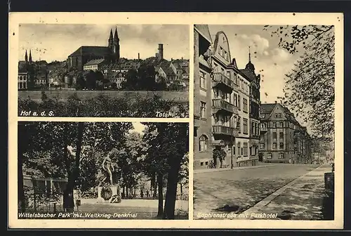 AK Hof a. d. S., Sophienstrasse mit Parkhotel, Wittelsbacher Park mit Weltkrieg-Denkmal, Totalansicht
