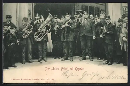 AK Der Dicke Fritz mit Kapelle, Musiker