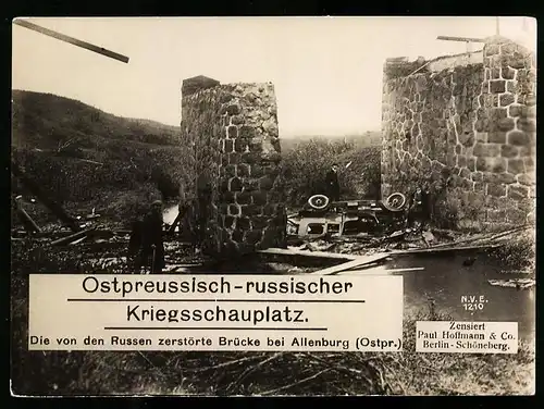 Riesen-AK Allenburg, von Russen zerstörte Brücke auf dem ostpreussisch-russischen Kriegsschauplatz