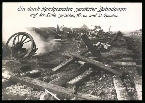 Riesen-AK 1.WK, Westfront, durch Handgranaten zerstörter Eisenbahn-Damm zwischen Arras & St. Quentin