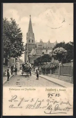 AK Friedberg i. Hessen, Färbergasse und Stadtkirche