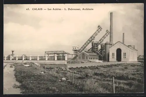 AK Calais, Les Aciéries, L. Debrouwer, Architecte