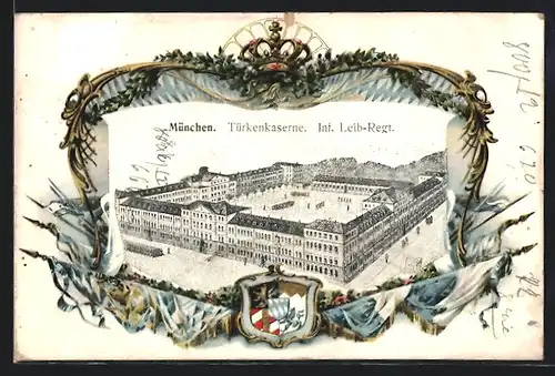 Künstler-AK München, Türkenkaserne, Inf. Leib-Regt. mit Wappen