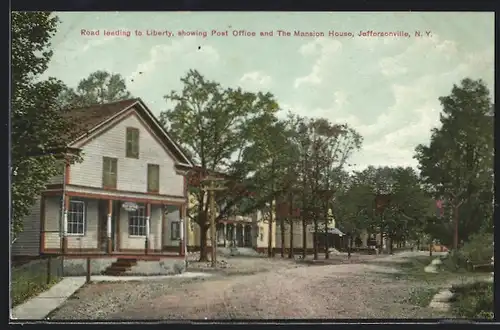 AK Jeffersonville, NY, Road leading to Liberty, showing Post Office and The Mansion House