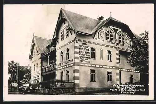 AK St. Corona a. Wechsel, Vinz. Strobls Hotel-Café-Restaurant Trauthof