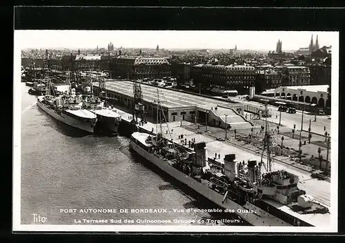 AK Bordeaux, Port Autonome, Vue d`ensemble des Quais, La Terrasse Sud des Quinoonoes Groupe de Torpilleurs