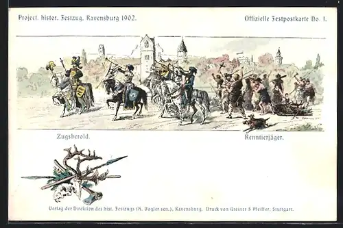Künstler-AK Ravensburg, Project. historischer Festzug 1902, Zugsherold, Renntierjäger