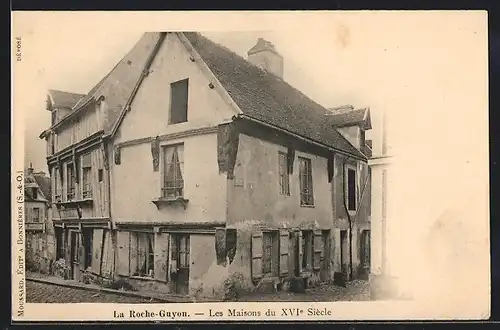 AK La Roche-Guyon, Les Maisons du XVI Siecle