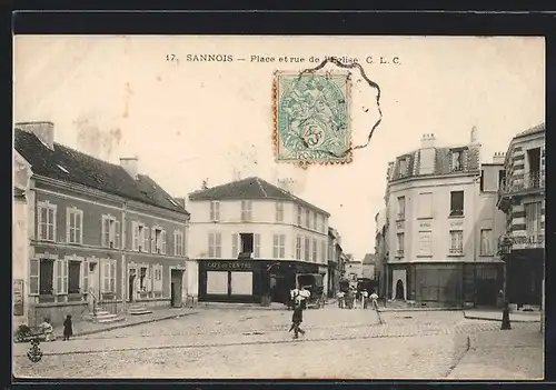AK Sannois, Place et rue de l`Eglise
