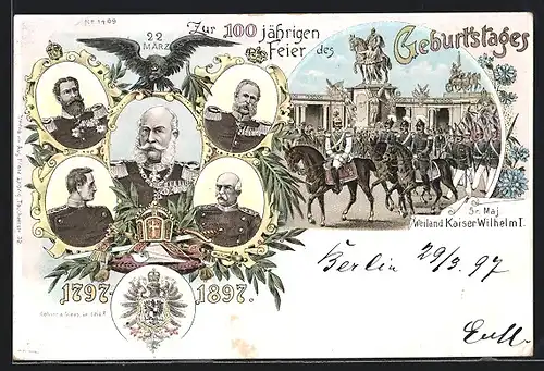 Lithographie Berlin, 100 jährige Feier des Geburtstages Sr. Maj. Weiland Kaiser Wilhelm I. 1797-1897, Nationaldenkmal