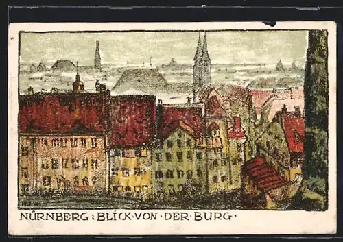 Steindruck-AK Nürnberg, Blick von der Burg