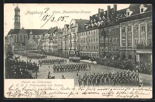 AK Augsburg, Parade am Geburtstag des Prinzregenten v. Bayern in der Oberen Maximilian-Strasse