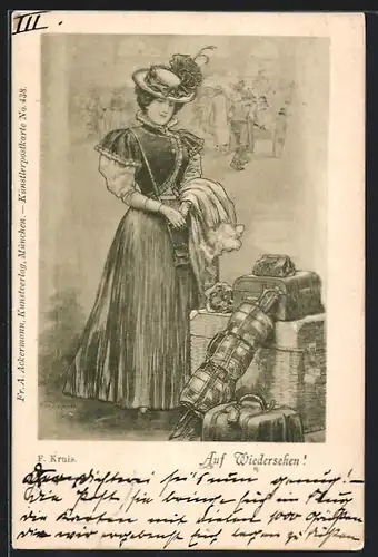 Künstler-AK sign. F. Kruis: Auf Wiedersehen!