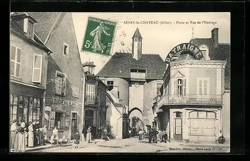AK Ainay-le-Chateau, Porte et Rue de l`Horloge