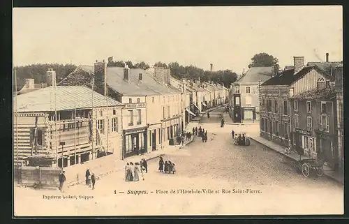 AK Suippes, Place de l`Hôtel-de-Ville et Rue Saint-Pierre