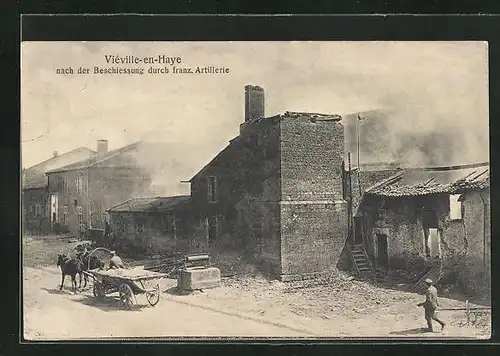 AK Vieville-en-Haye, zerstörte Häuser nach der Beschiessung durch franz. Artillerie