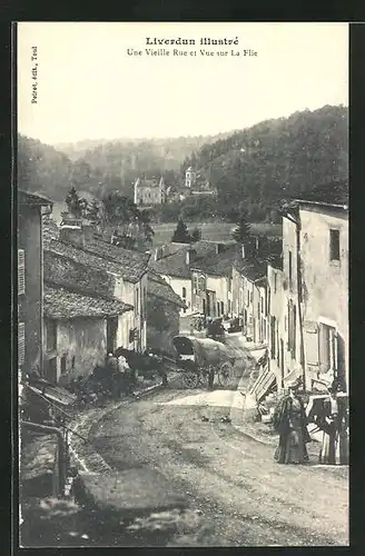 AK Liverdun, Une vieille Rue et Vue sur la Flie