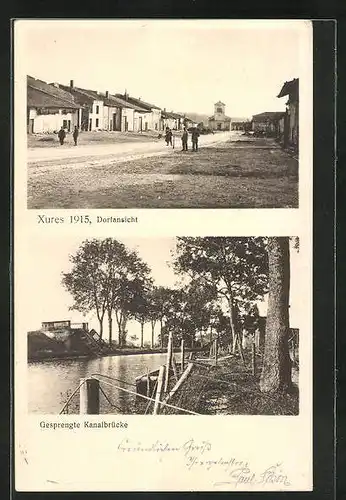 AK Xures, Dorfansicht und Kanalbrücke 1915