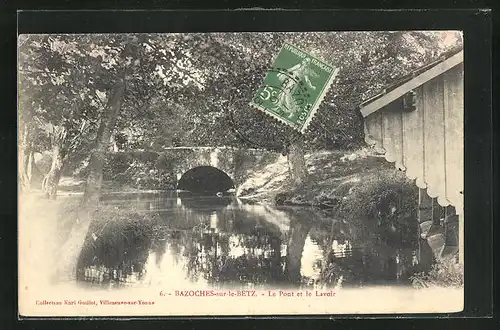 AK Bazoches-sur-le-Betz, Le Pont et le Lavoir, Brücke und Waschhaus