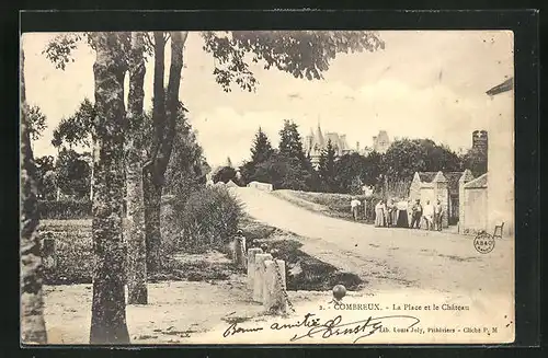 AK Combreux, la Place et le Chateau