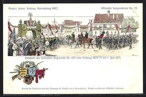 Lithographie Ravensburg, Project. histor. Festzug 1902, Rückkehr d. Inf.-Rgt. No. 120 v. Feldzug 1870 /71