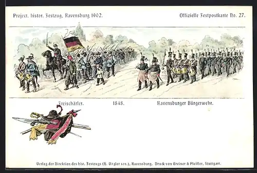 Lithographie Ravensburg, Project. histor. Festzug 1902, Freischärler 1848, Ravensburger Bürgerwehr