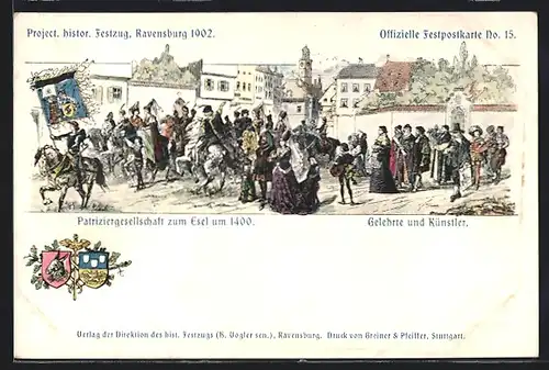 Lithographie Ravensburg, Project. histor. Festzug 1902, Patriziergesellschaft zum Esel um 1400, Gelehrte & Künstler
