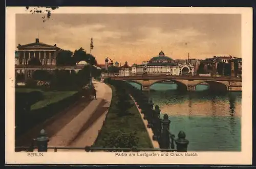 AK Berlin, Partie am Lustgarten und Circus Busch