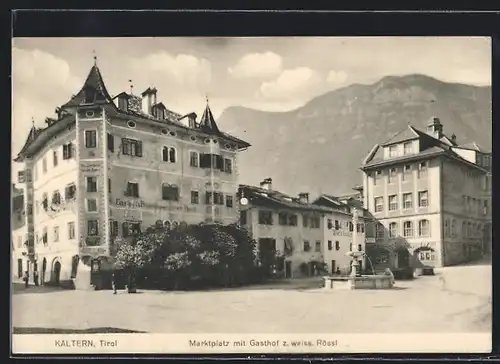 AK Kaltern /Tirol, Marktplatz mit Gasthof z. weiss. Rössl