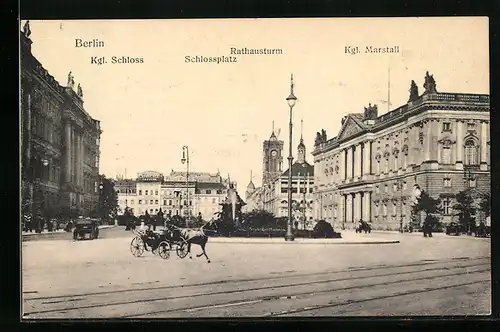 AK Berlin, Rathausturm, Schlossplatz, Kgl. Schloss, Kgl. Marstall
