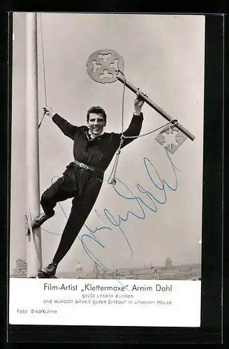 AK Schauspieler Arnim Dahl, Film-Artist Klettermaxe, mit original Autograph