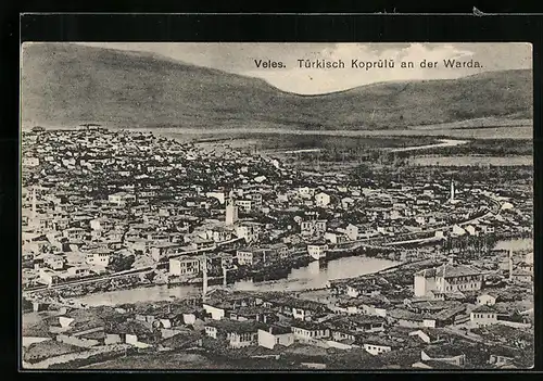 AK Veles, Türkisch Koprülü an der Warda, Ortsansicht