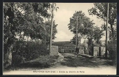 AK Bruyères-sur-Oise, Entrée du Chemin de Noisy