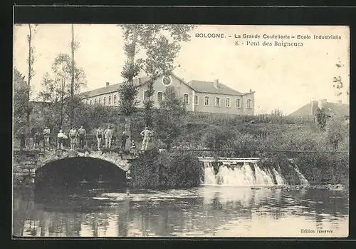 AK Bologne, La Grande Coutellerie - Ecole Industrielle, Pont des Baigneurs