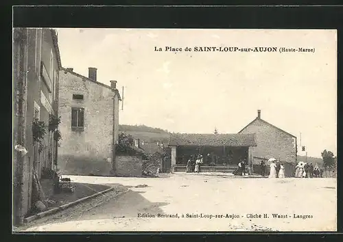AK Saint-Loup-sur-Aujon, La Place, Partie im Ort