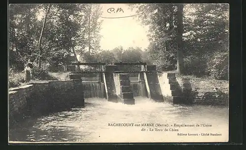 AK Rachecourt-sur-Marne, Empellement de l`Usine, dit: Le Trou de Chien