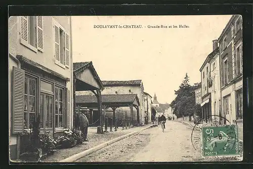 AK Doulevant-le-Chateau, Grande-Rue et les Halles