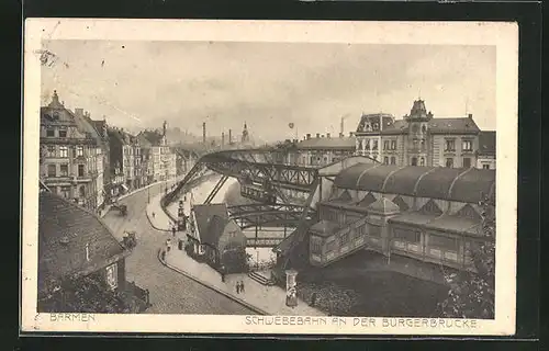 AK Barmen, Schwebebahn an der Bürgerbrücke