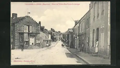 AK Villaines-la-Juhel, Hotel de Ville et Rue Neuve-St-Georges