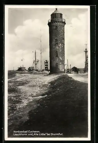 AK Cuxhaven, Leuchtturm und Alte Liebe bei Sturmflut