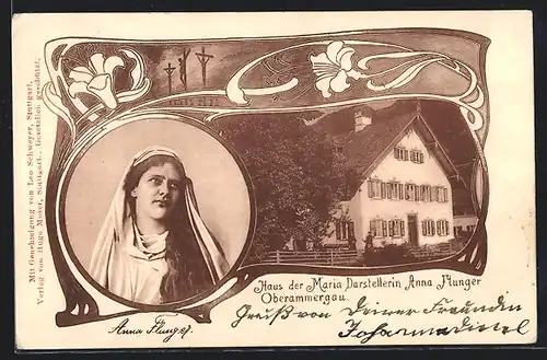 Künstler-AK Oberammergauer Passionsspiele, Portrait und Wohnhaus der Marien-Darstellerin Anna Flunger