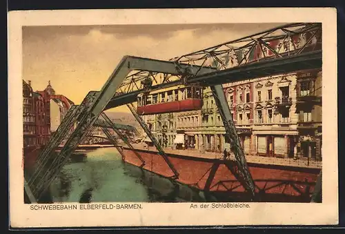 AK Schwebebahn Elberfeld-Barmen, An der Schlossbleiche